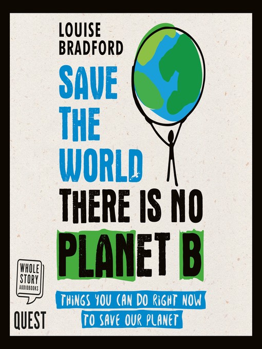 Title details for Save the World: There is no Planet B by Louise Bradford - Available